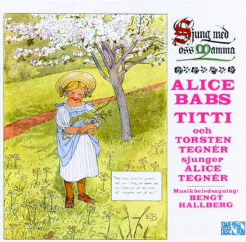 Sjung med oss mamma: Sånger av Alice Tegnér