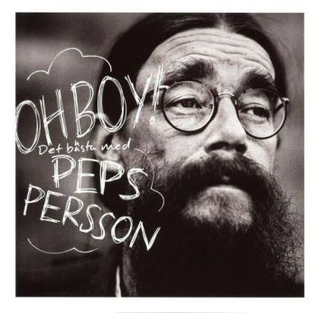 Oh Boy! Det bästa med Peps Persson (Dubbel-CD)
