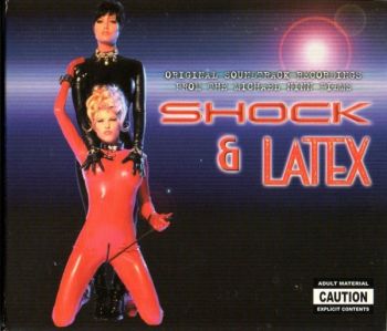 Shock & latex (Original Soundtracks) (Oöppnad)