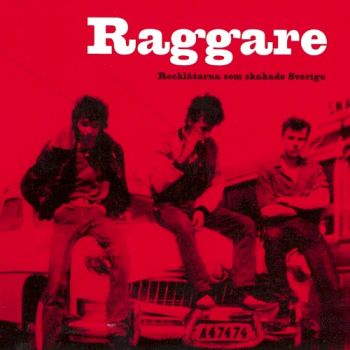 Raggare: Rocklåtarna som skakade Sverige (2CD-Box)